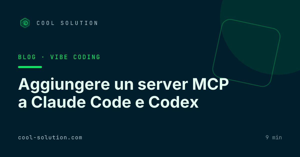 Aggiungere un server MCP a Claude Code e Codex — Cool Solution