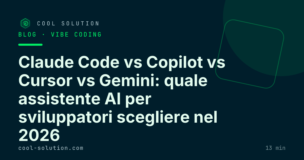 Claude Code vs Copilot vs Cursor vs Gemini: quale assistente AI per sviluppatori scegliere nel 2026 — Cool Solution
