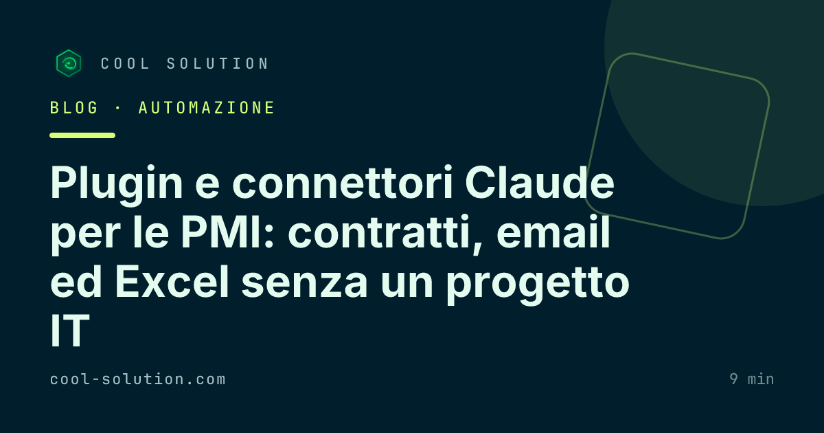 Plugin e connettori Claude per le PMI: contratti, email ed Excel senza un progetto IT — Cool Solution