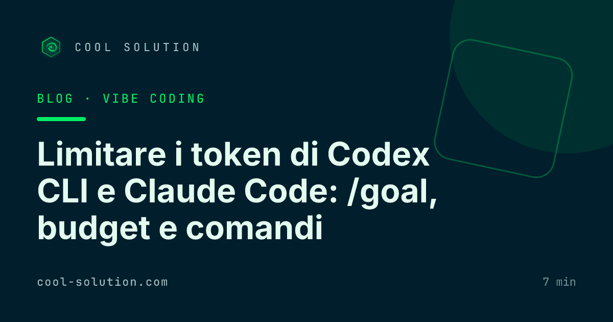 Limitare i token di Codex CLI e Claude Code: /goal, budget e comandi — Cool Solution