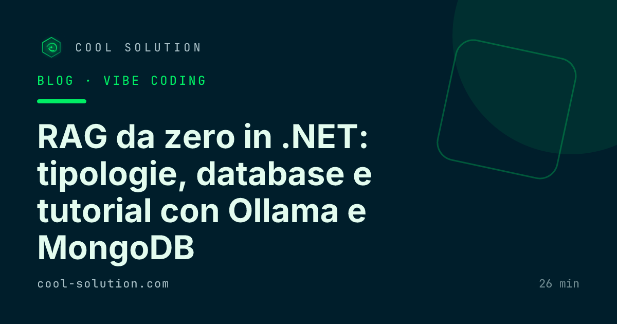RAG da zero in .NET: tipologie, database e tutorial con Ollama e MongoDB — Cool Solution
