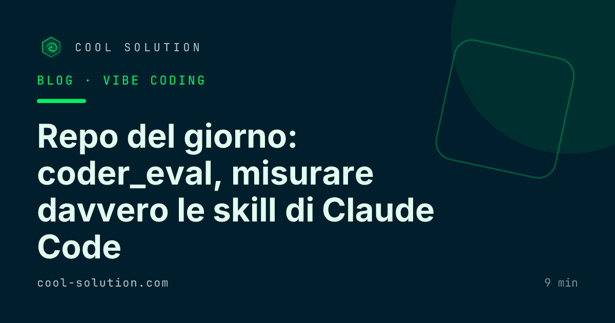Repo del giorno: coder_eval, misurare davvero le skill di Claude Code — Cool Solution