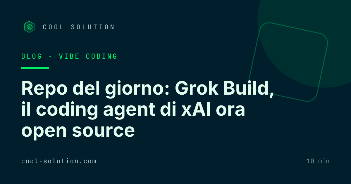 Repo del giorno: Grok Build, il coding agent di xAI ora open source — Cool Solution