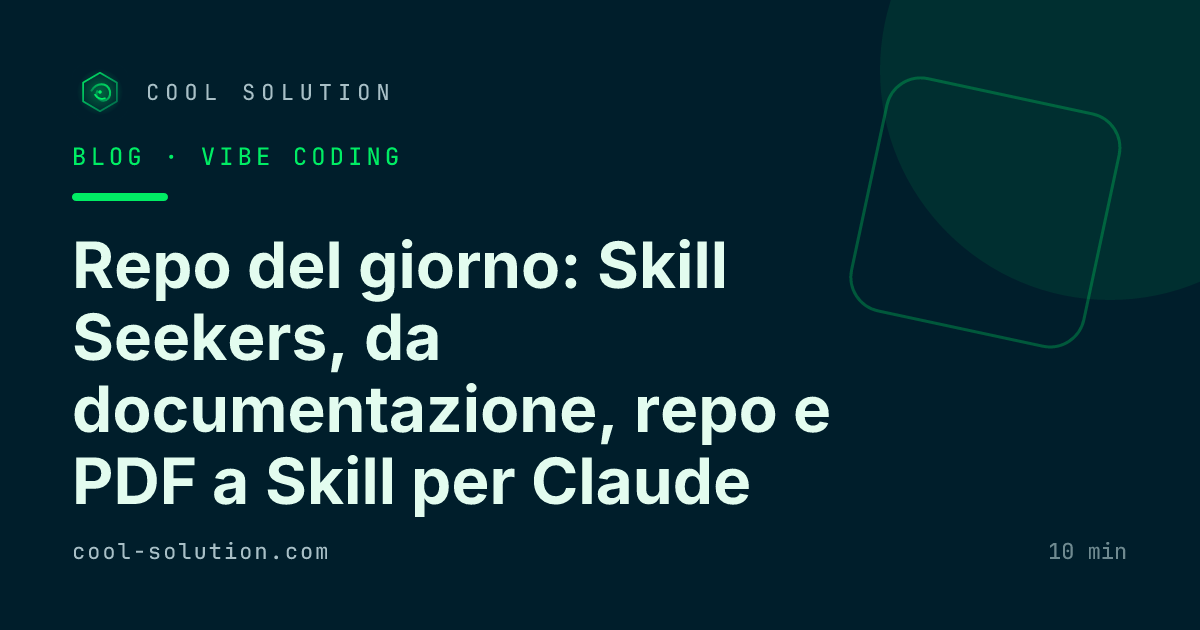 Repo del giorno: Skill Seekers, da documentazione, repo e PDF a Skill per Claude — Cool Solution