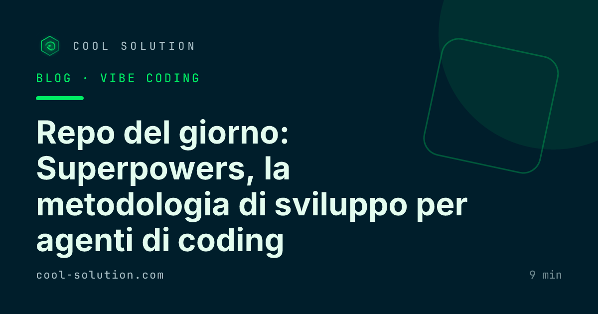 Repo del giorno: Superpowers, la metodologia di sviluppo per agenti di coding — Cool Solution