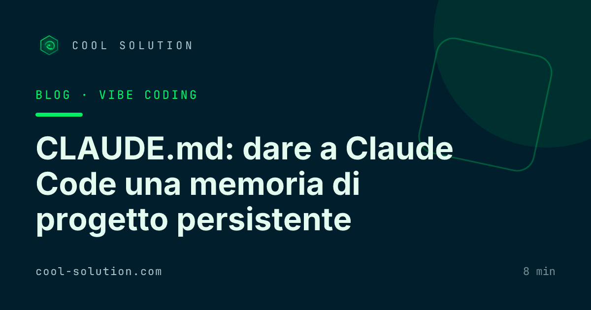 CLAUDE.md: dare a Claude Code una memoria di progetto persistente — Cool Solution