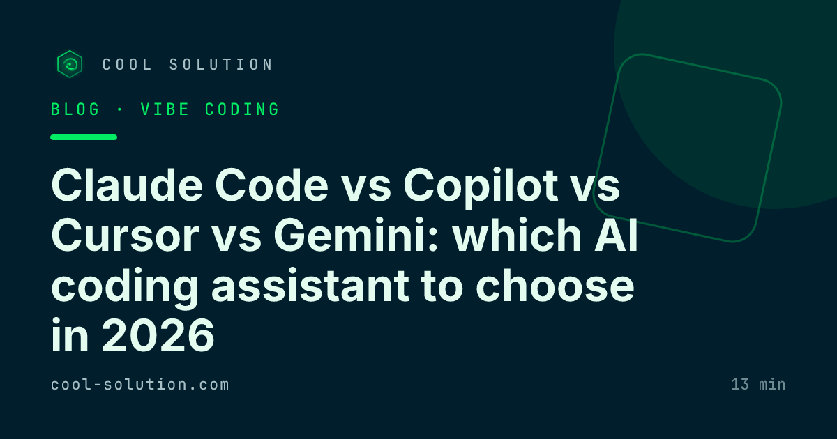 Claude Code vs Copilot vs Cursor vs Gemini: which AI coding assistant to choose in 2026 — Cool Solution