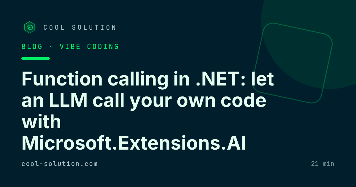 Function calling in .NET: let an LLM call your own code with Microsoft.Extensions.AI — Cool Solution