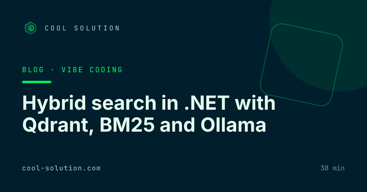 Hybrid search in .NET with Qdrant, BM25 and Ollama — Cool Solution