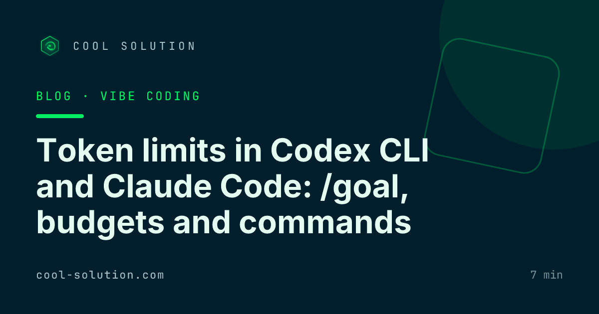 Token limits in Codex CLI and Claude Code: /goal, budgets and commands — Cool Solution