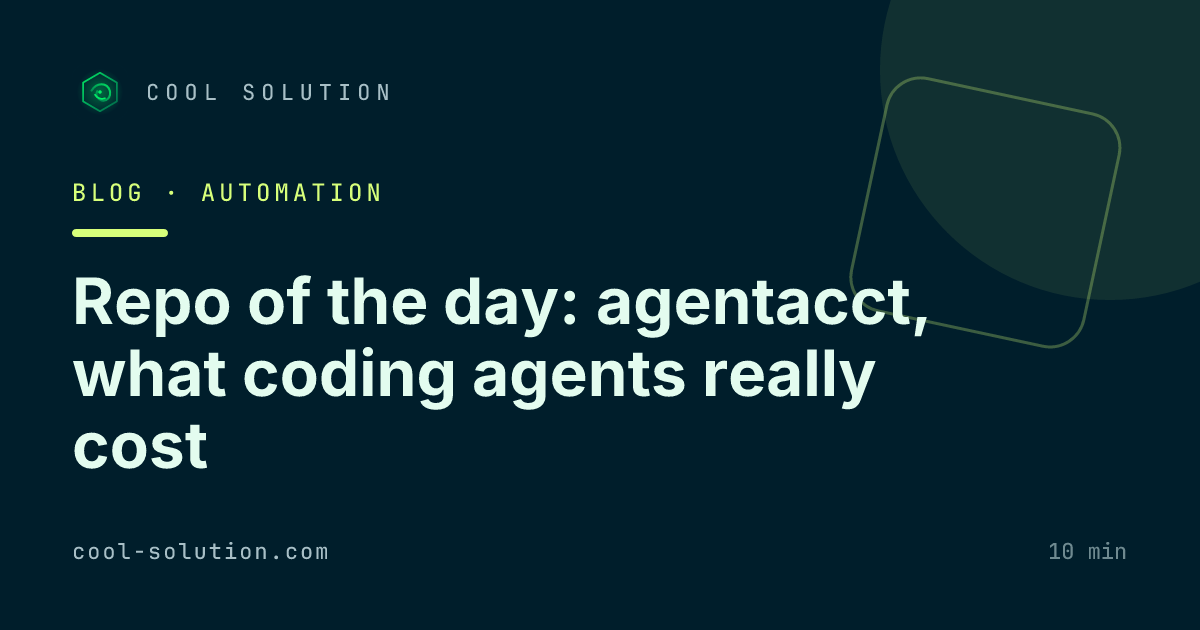 Repo of the day: agentacct, what coding agents really cost — Cool Solution