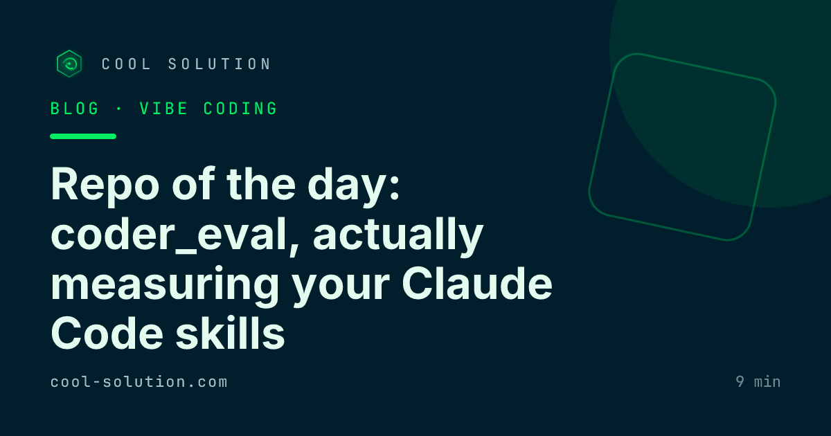 Repo of the day: coder_eval, actually measuring your Claude Code skills — Cool Solution