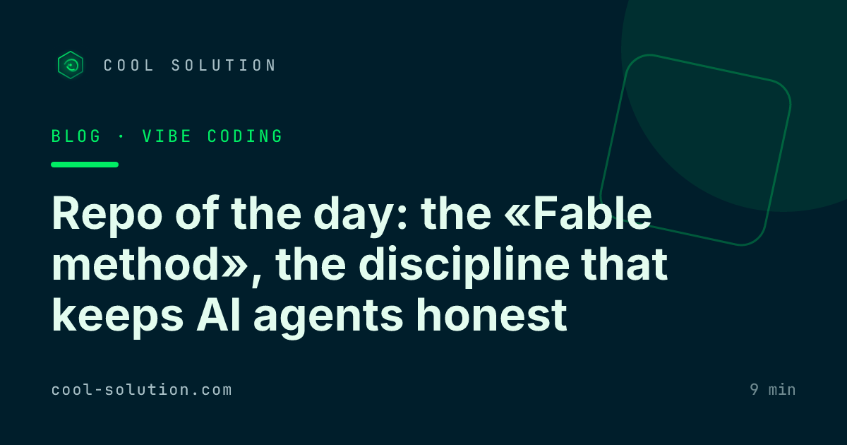 Repo of the day: the «Fable method», the discipline that keeps AI agents honest — Cool Solution