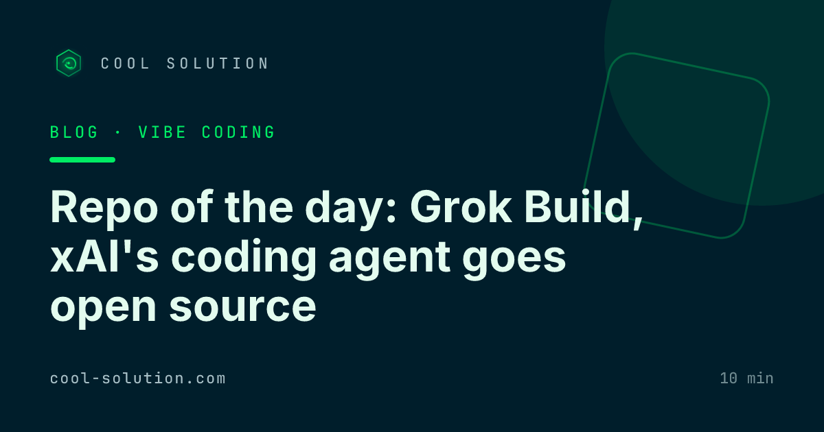 Repo of the day: Grok Build, xAI's coding agent goes open source — Cool Solution