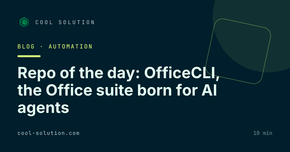Repo of the day: OfficeCLI, the Office suite born for AI agents — Cool Solution
