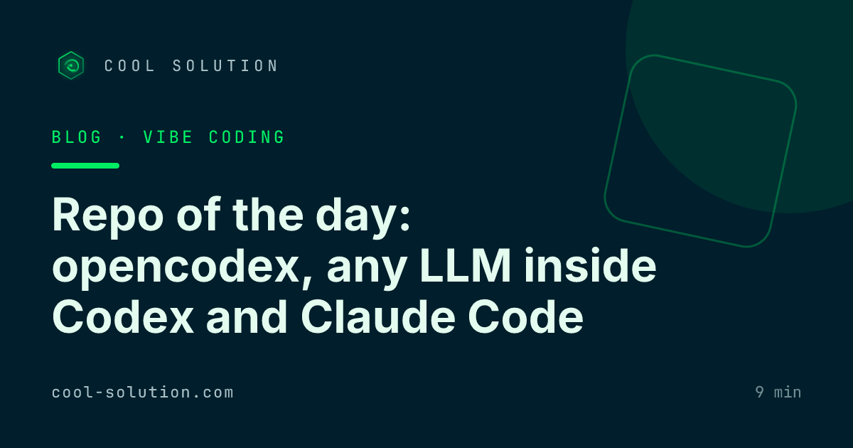 Repo of the day: opencodex, any LLM inside Codex and Claude Code — Cool Solution