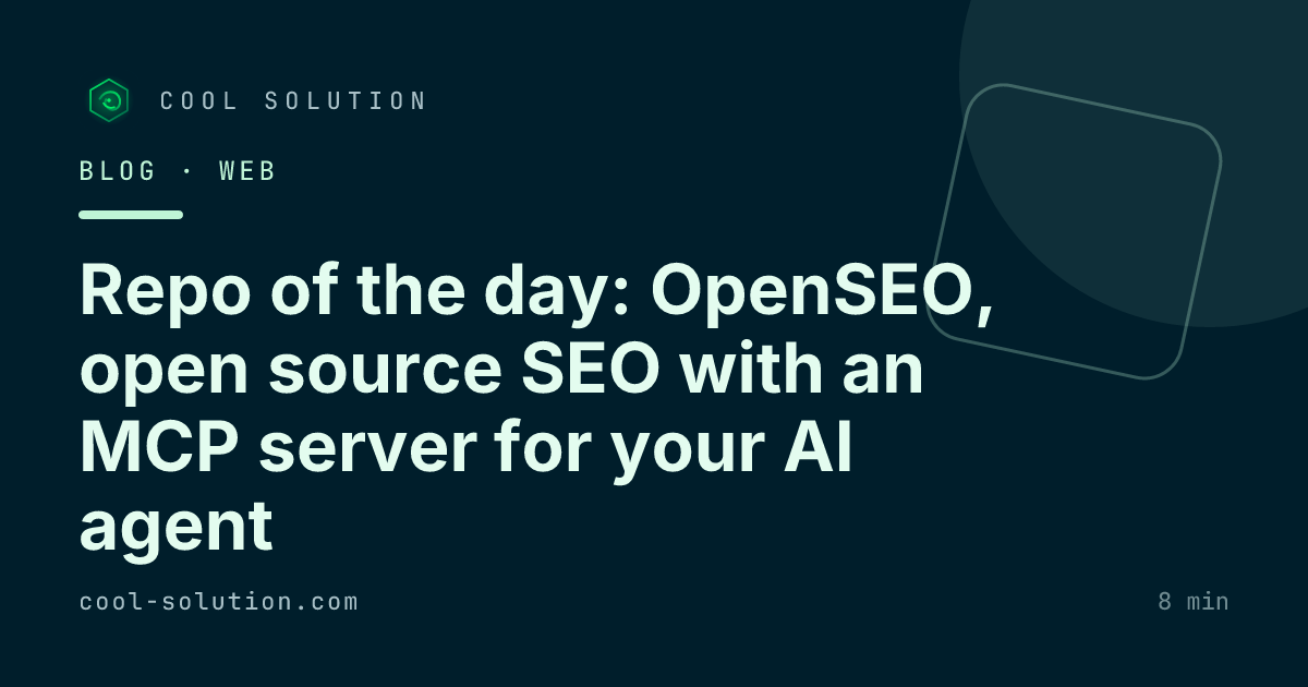 Repo of the day: OpenSEO, open source SEO with an MCP server for your AI agent — Cool Solution
