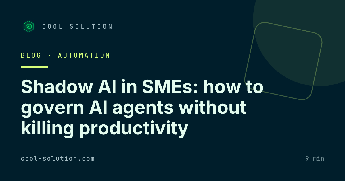 Shadow AI in SMEs: how to govern AI agents without killing productivity — Cool Solution