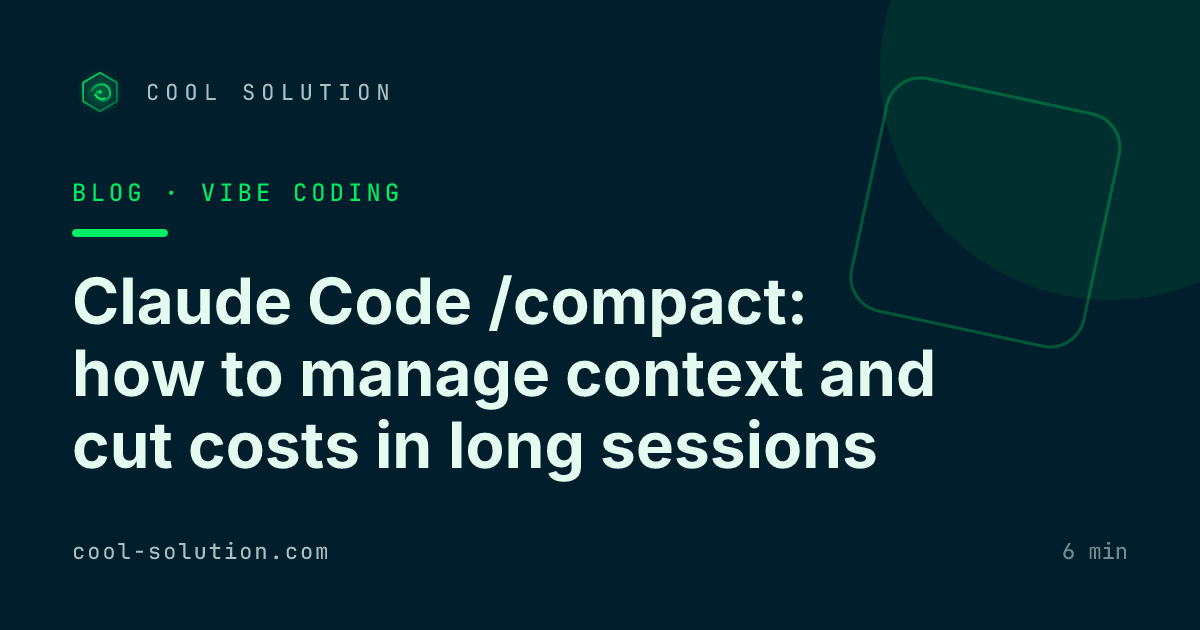 Claude Code /compact: how to manage context and cut costs in long sessions — Cool Solution