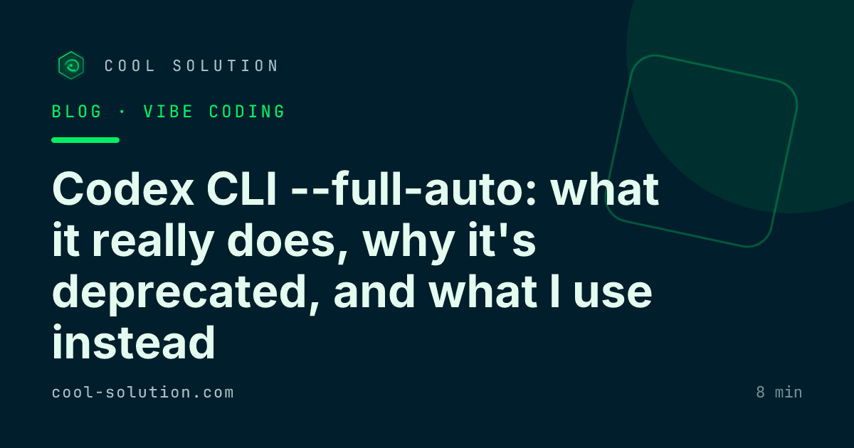 Codex CLI --full-auto: what it really does, why it's deprecated, and what I use instead — Cool Solution